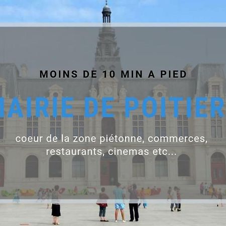 Sejourpoitiers ★ Appartement Lumineux ★ 1 Chambre Separee ★ 300M De La Gare Et Acces Direct Au Coeur Historique ภายนอก รูปภาพ